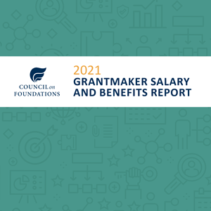 2021 Grantmaker Salary and Benefits Report 
