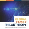 Global Family Philanthropy: Exploring Key Considerations for Giving Across Borders