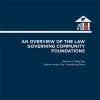 Overview of the Law Governing Community Foundations Overview of the Law Governing Community Foundations